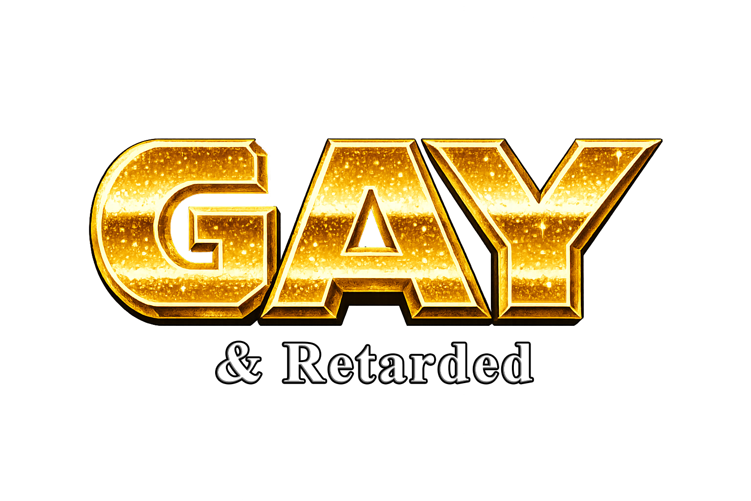 Gay & Retarded